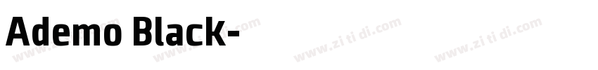 Ademo Black字体转换 Ademo Black字体转换